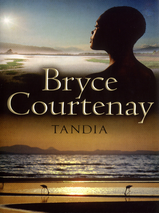 Title details for Tandia by Bryce Courtenay - Available